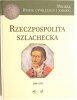RZECZPOSPOLITA SZLACHECKA 1586-1795 - red. Marek Derwich 2003